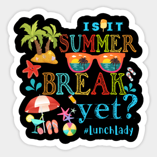 Funny Sunglasses Is It Summer Break Yet Lunchlady Summer Kid Sticker